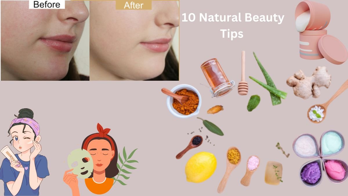 10 Natural Beauty Tips for Glamorous Skin